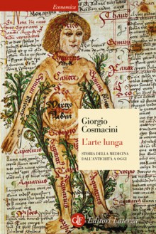 L'arte lunga: Storia della medicina dall'antichità a oggi - Giorgio Cosmacini