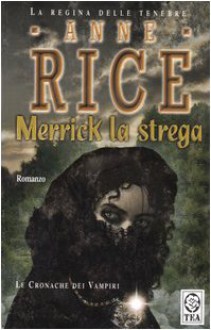 Merrick la strega - Anne Rice, Sara Caraffini