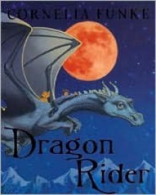 Dragon Rider - Cornelia Funke