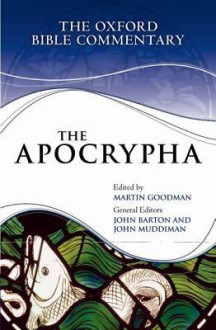 The Apocrypha (Oxford Bible Commentary) - Martin Goodman, John Barton, John Muddiman