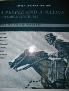 A People And A Nation With The History Handbook (Volume 2: Since 1865) - Mary Beth Nortonf, David W. Blight, David M. Katzman