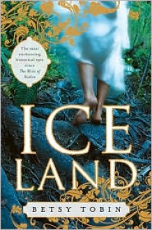 Ice Land - Betsy Tobin