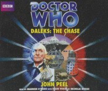 Daleks: The Chase: A Classic Doctor Who Novel - John Peel, Maureen O'Brien, Nicholas Briggs