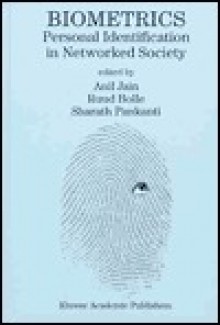 Biometrics: Personal Identification in Networked Society - Anil K. Jain