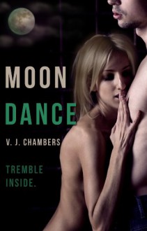 Moon Dance (Cole and Dana) - V. J. Chambers