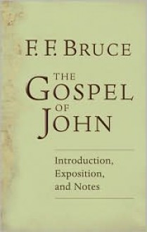 The Gospel of John - F.F. Bruce