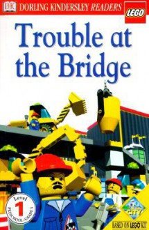 Trouble at the Bridge - Marie Birkinshaw