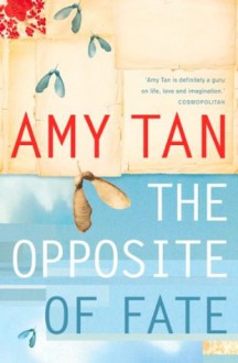 The Opposite of Fate - Amy Tan