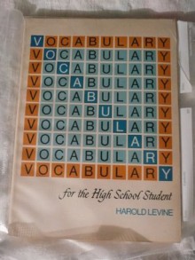 Vocabulary for the high school student - Harold Levine