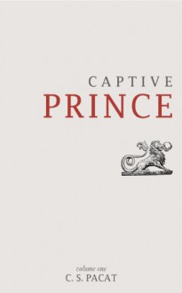 Captive Prince: Volume One - C. S. Pacat