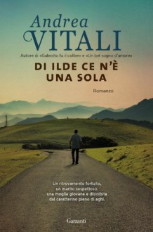 Di Ilde ce n'è una sola - Andrea Vitali