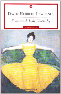 L'amante di Lady Chatterley - D.H. Lawrence, Giulio Monteleone