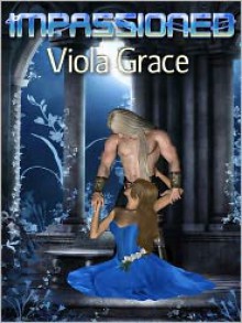 Impassioned - Viola Grace