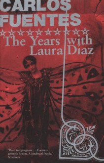 The Years with Laura Diaz - Carlos Fuentes