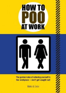 How to Poo at Work - Mats, Enzo