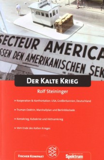 Der Kalte Krieg. - Rolf Steininger