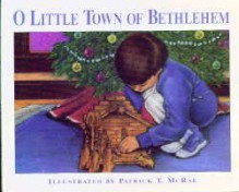 O Little Town of Bethlehem - Phillips Brooks, Patrick T. McRae