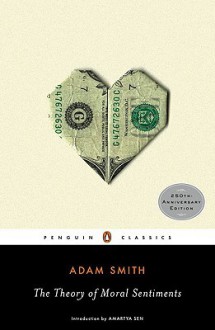 The Theory of Moral Sentiments - Adam Smith, Ryan Patrick Hanley, Amartya Sen