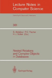 Nested Relations and Complex Objects in Databases - Serge Abiteboul, Patrick C. Fischer