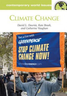 Climate Change: A Reference Handbook - David Leonard Downie