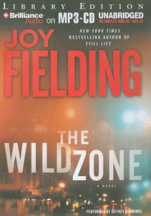 The Wild Zone - Joy Fielding, Jeffrey Cummings