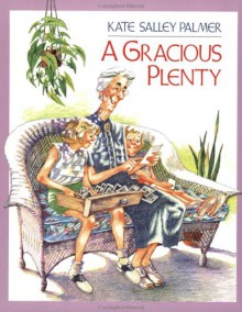 A Gracious Plenty - Kate Salley Palmer