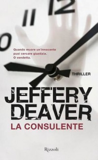 La consulente - Jeffery Deaver, Valentina Ricci