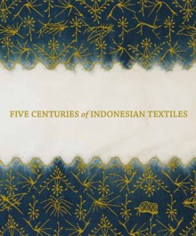 Five Centuries of Indonesian Textiles - Ruth Barnes, Mary Hunt Kahlenberg, T. Gavin, R. Hamilton, R. Heringa