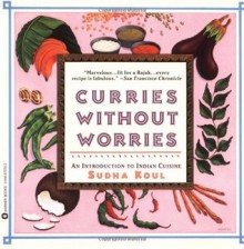 Curries Without Worries - Sudha Koul, Warner Books
