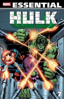 Essential Hulk Volume 7 - Roger Stern, Steven Grant, Bill Mantlo, John Byrne, Sal Buscema, Jim Mooney, Carmine Infantino, Steve Ditko