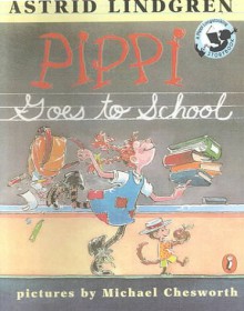 Pippi Goes to School - Astrid Lindgren