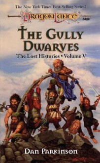 The Gully Dwarves: The Lost Histories, Book 5 - Dan Parkinson