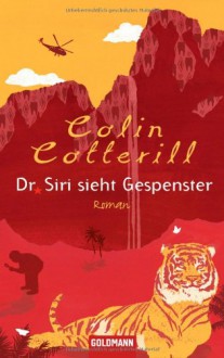 Dr. Siri sieht Gespenster - Colin Cotterill, Thomas Mohr