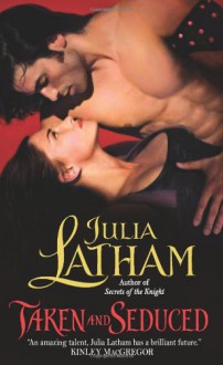 Taken and Seduced - Julia Latham