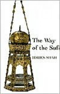 The Way of the Sufi - Idries Shah