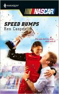 Speed Bumps - Ken Casper