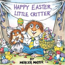 Happy Easter, Little Critter (Little Critter) - Mercer Mayer