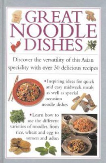 Great Noodle Dishes - Southwater Publishing