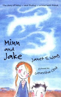 Minn and Jake - Janet S. Wong, Geneviève Côté, Genevieve Cote