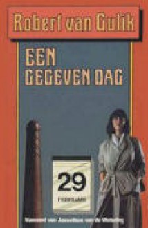 Een gegeven dag - Robert van Gulik