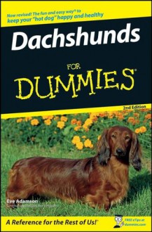 Dachshunds for Dummies - Eve Adamson