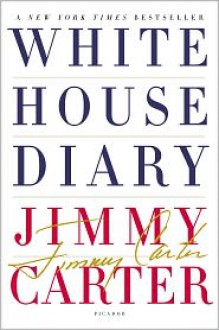 White House Diary - Jimmy Carter