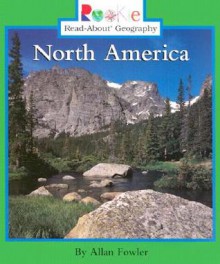 North America (Rookie Read-About Geography) - Allan Fowler