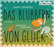 Das Blubbern von Glück - Barry Jonsberg