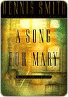 A Song for Mary a Song for Mary: An Irish-American Memory an Irish-American Memory - Dennis Smith