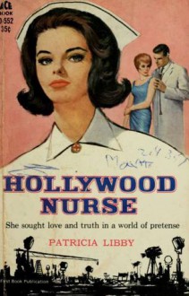 Hollywood Nurse - Patricia Libby