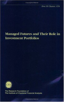 Managed Futures And Their Role In Investment Portfolios - Don M. Chance