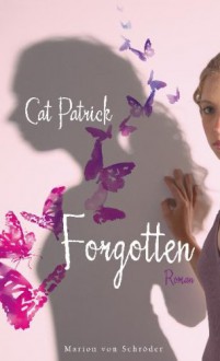 Forgotten - Cat Patrick, Sybille Uplegger