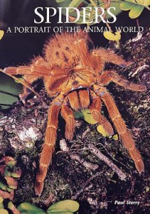 Spiders: A Portrait of the Animal World - Paul Sterry