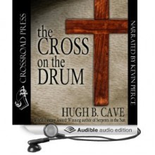 The Cross on the Drum - Hugh B. Cave